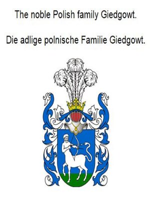 cover image of The noble Polish family Giedgowt. Die adlige polnische Familie Giedgowt.